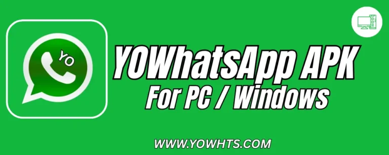 YOWhatsApp APK for pc