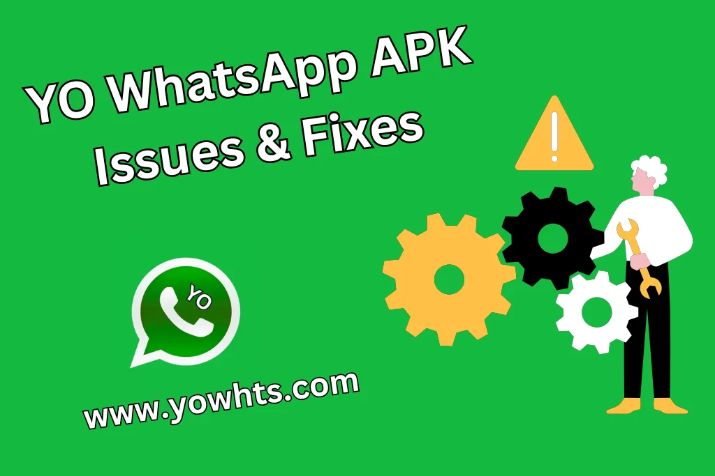 YO WhatsApp Issues and fixes
